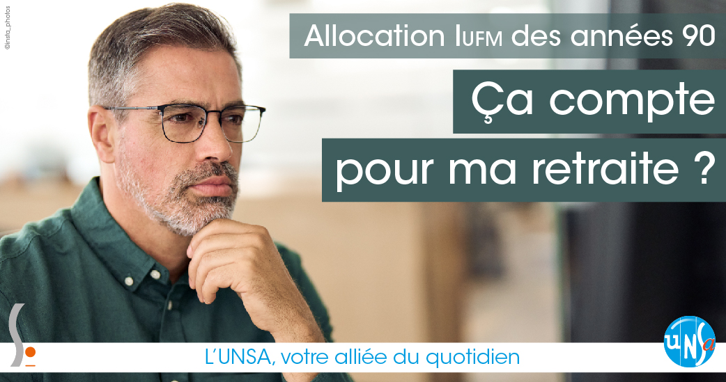 visuel de la campagne "Allocations IUFM des années 90 : ça compte pour ma retraite ?"