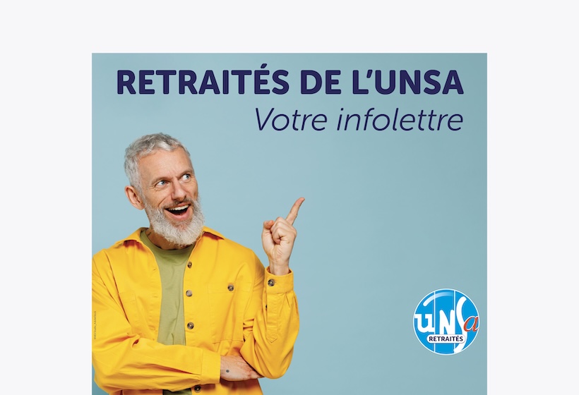 visuel "Retraités de l'Unsa, votre infolettre"